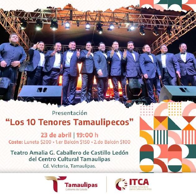Presenta Instituto Tamaulipeco para la Cultura y las Artes concierto “Los 10 Tenores Tamaulipecos”